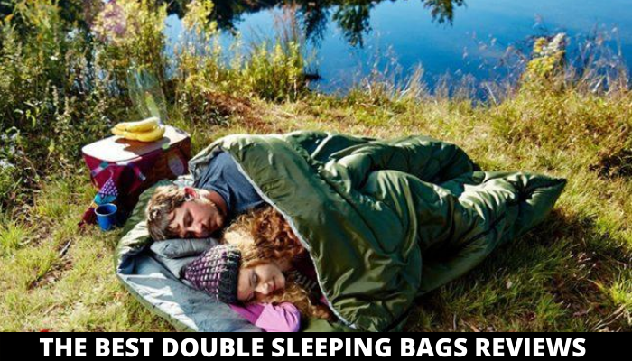 :The Best Double Sleeping Bags